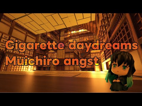 Cigarette daydreams meme(?) | Muichiro angst