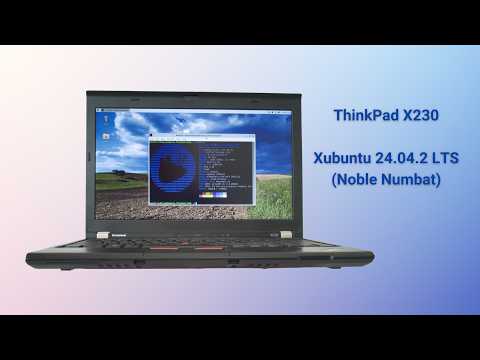 Revive and Boost Your ThinkPad X230 in 2025: Xubuntu 24.04 LTS Installation