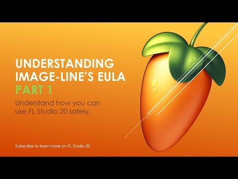 FL Studio 20 full version: Understanding Image Line's EULA - Part 1
