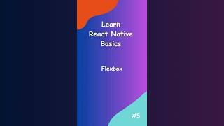 React Native Basics #5 : Mastering Flexbox in React Native | #Shorts