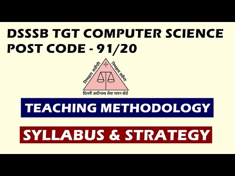 DSSSB TGT COMPUTER SCIENCE (91/20) TEACHING METHODOLOGY | SYLLABUS & STRATEGY
