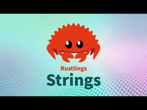Rustlings 5.0 | Strings | Learn Rust Interactively