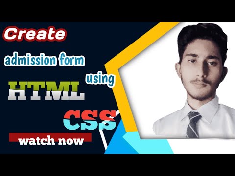 Create Admission form using html and Css only