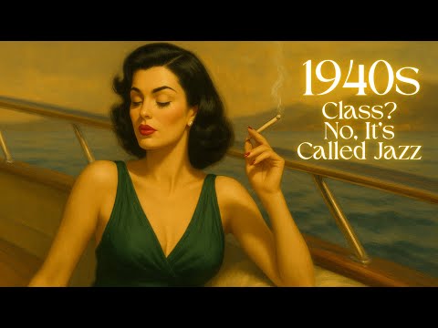 Class? No, It’s Called Jazz | 1930s–40s Vintage Jazz Bar Lounge Vibes for Relaxation