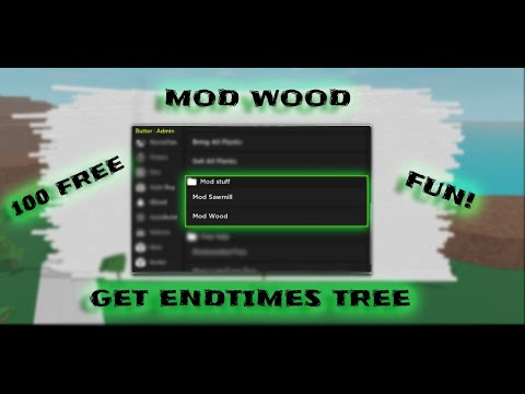 MOD WOOD│BEST GET ENDTIMES & MOD WOOD For Lumber Tycoon 2!