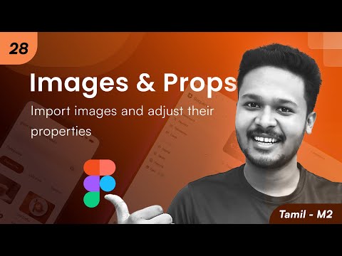 28. Importing Images & Its Properties in Figma | Tamil | M2V28
