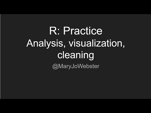 R: Practice analysis, visualization & cleaning Part 1