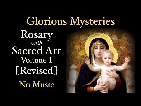 Glorious Mysteries - Rosary with Sacred Art, Vol. I [Revised] - No Music