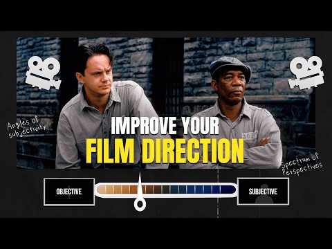 Film Direction Tutorial | Objectivity & Subjectivity