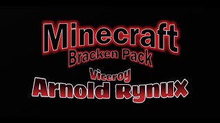 Arnold Rynux - Viceroy (Minecraft - The Bracken Pack)