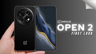 OnePlus Open 2 First Look FIRST LOOK: FINALLY, IT'S OFFICIAL