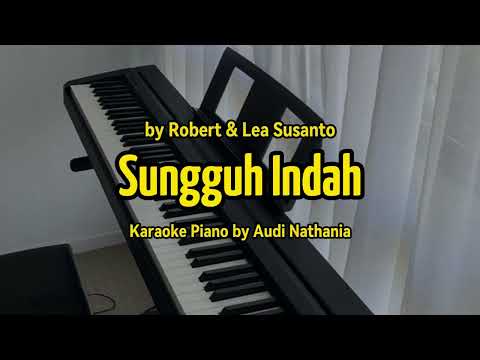 Sungguh Indah by Robert & Lea Susanto | Karaoke Piano by Audi Nathania