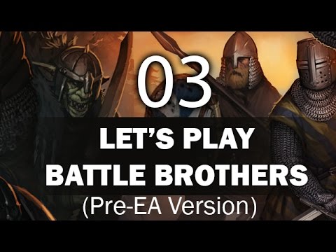 Let's Play Battle Brothers - Episode 3 (Pre-EA Version)