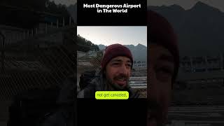 Most Dangerous Airport in The World