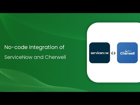 How to Connect Cherwell and ServiceNow?