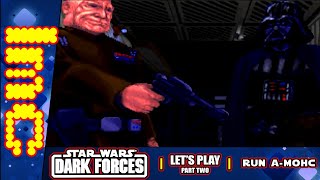 RUN A-MOHC | Star Wars: Dark Forces - Part 2 (w/Shadowfox)