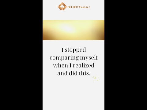I stopped comparing myself when I realised this