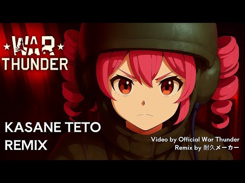 "Teto on the Edge" War Thunder dancing on the Edge feat. Kasane Teto Remix by 耐久メーカー
