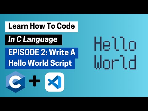 Lean How To Code In C Language - Episode 2: Write A Simple Hello World Program