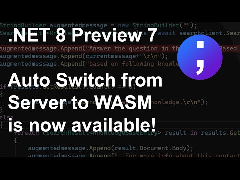 .NET 8 Preview 7 - Auto Switch from Blazor Server to Web Assembly now available!