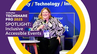 Spotlight: Inclusive Accessible Events – AbilityNet’s TechShare Pro 2025