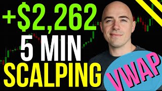5 Minute Scalping Strategy ***VWAP UPDATE***