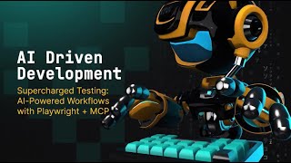 AIDD Day MCP Edition @DebbieOBrien Supercharged Testing: AI-Powered Workflows @Playwrightdev+MCP