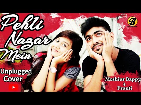 Pehli Nazar Mein Cover | Atif Aslam |  Moshiur Bappy | Pranti | Unplugged | Hindi Songs | tips music