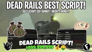 [BEST] Dead Rails Script Pastebin | Bring Items, Auto Drive, Auto Collect, $999,999💰 (No Key)