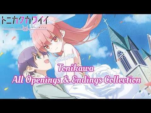 Tonikawa All Openings & Endings Collection