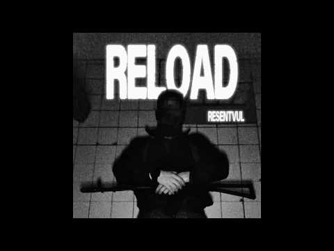 Resentvul - Reload (Lyrics Video)