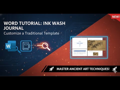 CHAPTER 4 - Word Tutorial: Design a BEAUTIFUL Chinese Ink Journal Template