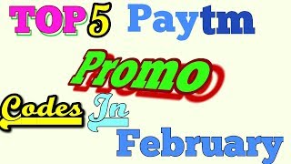 TOP5 Paytm Promo Codes in February