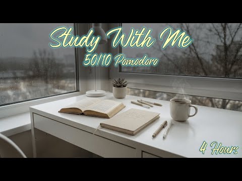 Study With Me | 4 Hours Deep Focus | Pomodoro 50/10 | Rain Sounds