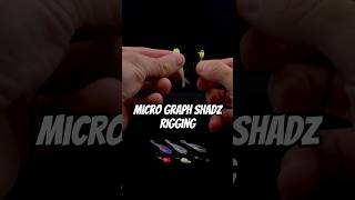Rigging for Crappie | Micro Graph ShadZ