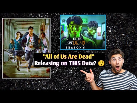 IS "All of Us Are Dead" Releasing on THIS Date? 😯 || इस तारीख को रिलीज होगी All of us are dead.