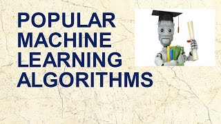 Popular Machine Learning Algorithms Used in Data Science