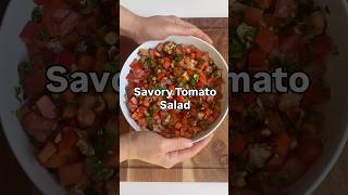 Savory Tomato Salad🍅#vegan #saladideas #recipe #easyrecipe #tomato #sidedish #plantbased #salad