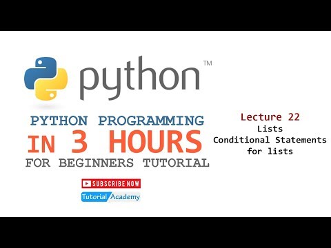 PYTHON IN 3 HOURS - Lecture 22 - Conditional Statements for lists | Tutorial Academy
