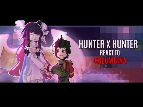 Hunter x Hunter reacts to YN as Columbina | 1/2 | 2X | REPOST | By: Yuu