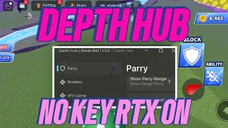 BLADE BALL SCRIPT ROBLOX NO KEY DEPTH HUB | Op Parry Auto Clash/Spam VFX  RTX ANTI LAG  View Part