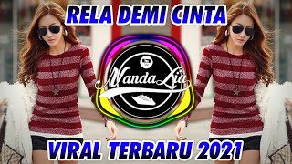 DJ RELA DEMI CINTA REMIX FULL BASS