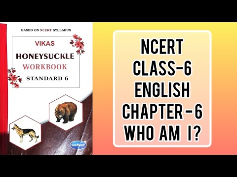 NCERT CLASS-6 ENGLISH CHAPTER-6 WHO AM I SOLUTION #class6 #class6solution #ncert #englishsolution