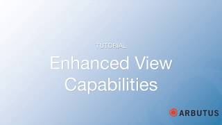 Arbutus Enhanced View Capabilities