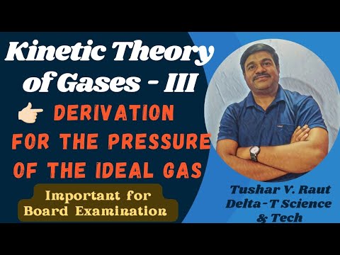 Kinetic Theory of Gases - III 👉🏻 Derivation for the Pressure of the ideal Gas