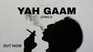YAH GAAM – ZZING G | Sad Emotional Story Rap | 2025
