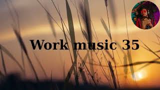 Work Music 35 | Chill Focus Beats for Deep Concentration & Productive Flow | LoFi Study Vibes