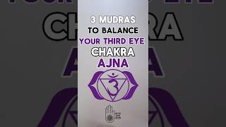 3 Mudras to Balance your "Third Eye Chakra" | Ajna
