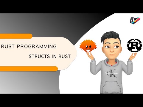 RUST PROGRAMMING | 51. STRUCTS IN RUST | RUST GUIDE