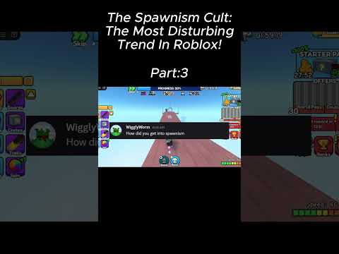 The Spawnism Cult: The Most Disturbing Trend in Roblox! Part:3